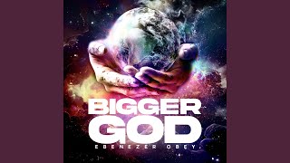 Bigger God [upl. by Tomaso]