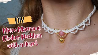 Gentle Micro Macrame Choker Necklace Easy Step by Step Tutorial [upl. by Atiseret537]