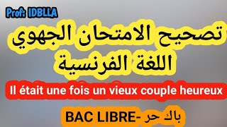 Correction examen français BACLIBRE quotIl était une foisquot تصحيح امتحان جهوي اللغة الفرنسية باك حر [upl. by Yrekcaz285]