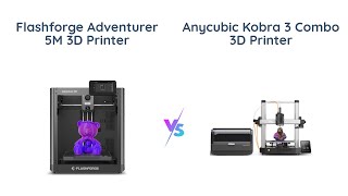 Flashforge Adventurer 5M vs Anycubic Kobra 3 3D Printer Comparison 🆚🖨️ [upl. by Ferri264]