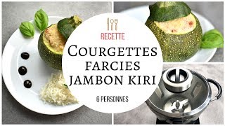 Courgettes rondes farcies Kiri jambon Recette au Cook Expert de MAGIMIX [upl. by Sylas91]