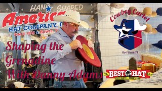 American Hat Company 40x Grenadine Shaping With Danny Adams at The Best Hat Store Fort Worth TX [upl. by Agueda]