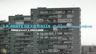 Green Valley amp Chalart58  La Gente de la Calle official audio [upl. by Elane]