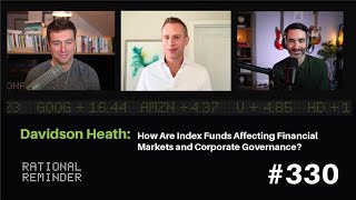 Davidson Heath How Are Index Funds Affecting Financial Markets and Corporate Governance  RR 330 [upl. by Launam]