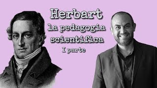 Herbart e la pedagogia scientifica [upl. by Noseaj958]