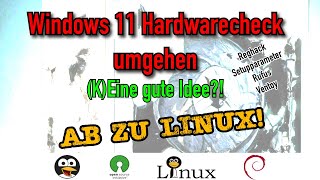 Windows 11 Hardwarecheck umgehen  Eine gute Idee  Rufus Ventoy Reghack Setupparameter GERMAN [upl. by Eenad]