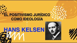 Positivismo Jurídico Ideológico  Hans Kelsen📚✅ [upl. by Eirised]