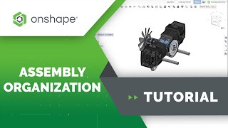 Assembly Organization  Onshape Assembly [upl. by Daegal]