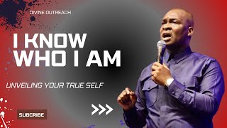 I KNOW WHO I AM UNVEILING YOUR TRUE SELF WITH APOSTLE JOSHUA SELMAN [upl. by Anigriv]