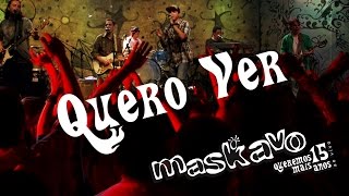 Maskavo  Quero ver Queremos Mais 15 anos  ao vivo  OFFICIAL MUSIC VIDEO [upl. by Rehsu]