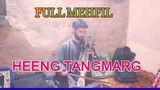 619 FULL MEHFIL  HEENG TANGMARG  HUSSAIN KHAN  KASHMIRI SONGS  HUSSAINKHANOFFICIAL [upl. by Elokkin787]