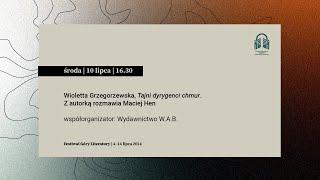 Wioletta Grzegorzewska „Tajni dyrygenci chmur” Z autorką rozmawia Maciej Hen [upl. by Lisa]