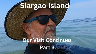 Siargao Island Our Visit Continues Part 3  VLOG [upl. by Acinelav]