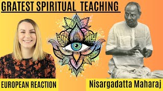 Nisargadatta Maharajs Ultimate Teaching  Reaction [upl. by Kcinimod]