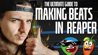 The ULTIMATE GUIDE to REAPER BEAT MAKING 🎹  Cockos Reaper Tutorial [upl. by Husch87]