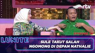 Sule Gugup Ditanya Nathalie  LUNITE RTV Episode 14 [upl. by Wurtz]