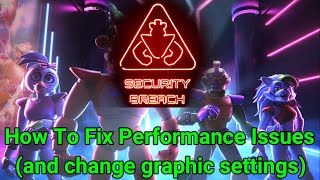 How to fix Five Nights At Freddys Security Breach performance issues and FOV [upl. by Cheslie]