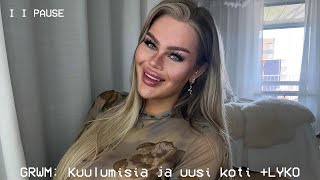 GRWM KUULUMISIA JA UUSI KOTI  LYKO  Henny Harjusola [upl. by Nyladnor838]