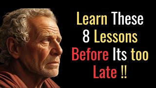 quotYou Will Regret Not Watching This Video quot8 Stoic Lessons People Learn Too Late in Lifequot STOICSIM [upl. by Turino671]