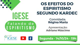 quotOs efeitos do Espiritismo segundo Kardecquot com Régina Maria e apresentação de Adriano Máscimo [upl. by Nahtad223]