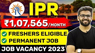 IPR Recruitment 2023  Salary ₹107565  Latest Job Vacancy 2023  Freshers  Latest Jobs 2023 [upl. by Atal]