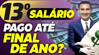 ATENÇÃO 13º SALÁRIO SERÁ PAGO ATÉ O FIM DO ANO DESCUBRA AGORA [upl. by Ayle]