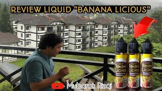 NEW  REVIEW LIQUID quotBANANA LICIOUSquot  Kirakira Rasanya Mantap gak yaa Broooo [upl. by Ijneb]