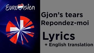 Gjons tears  Repondezmoi Lyrics with English translation Switzerland 🇨🇭 Eurovision 2020 [upl. by Mischa625]