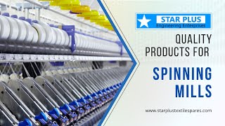 Starplus Engineering Enterprises  yarn spinning mill spares and accessories mfrs and suppliers [upl. by Nirre811]