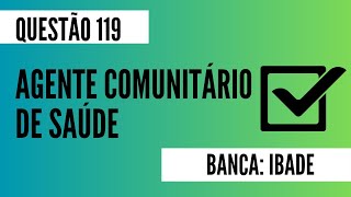 Questão 119  Agente Comunitário de Saúde  Doenças Diarreicas Agudas  IBADE [upl. by Chatwin25]