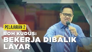 Roh Kudus  Bekerja Dibalik Layar  Sekolah Sabat Pelajaran 2  Triwulan 1 2017 [upl. by Anner]