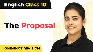 The Proposal  One Shot Revision  Class 10 English First Flight Chapter 11 202223 [upl. by Ymac]