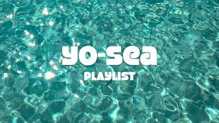 YoSea  PLAYLIST CHILL MIX [upl. by Cyrus]