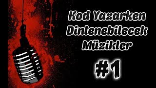 Kod Yazarken Dinlenebilecek Müzikler 1 HipHop Müzikleri [upl. by Scever]