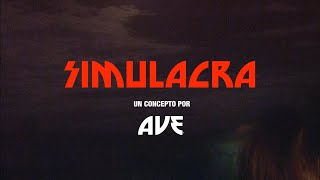 Ave  Simulacra Audio Oficial [upl. by Nnylirret]