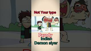 Indian Demon slayer parody ftnot your type notyourtype funny anime demonslayer comedy cartoon [upl. by Iggy794]