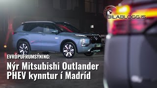 2025 Mitsubishi Outlander PHEV  Bílablogg á kynningu í Madrid [upl. by Cahra]