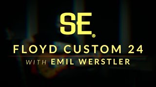 The SE quotFloydquot Custom 24  with Emil Werstler [upl. by Eibmab775]