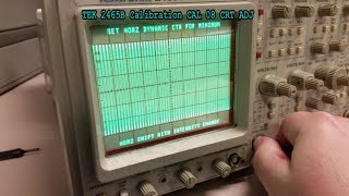 Tektronix 2465B 2467B CRT Adjustment CAL 08 [upl. by Kcirdes]