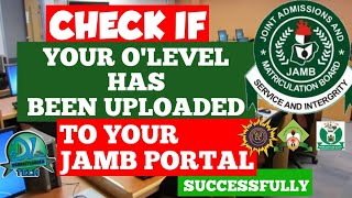 How To Check If My Olevel Result Has Been Uploaded To JAMB Portal Successfully [upl. by Audre]