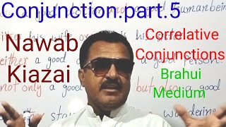 ConjunctionsPart5 Nawab Kiazai  Correlative conjunctions Brahui Medium [upl. by Aiasi222]