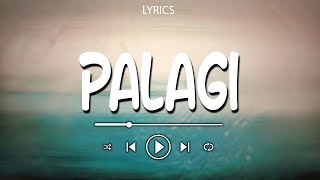 Palagi  Tj Monterde Lyrics [upl. by Lorac664]