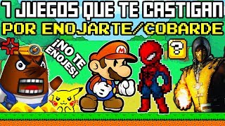 7 Videojuegos que te Castigan por ENOJARTE y ser Cobarde [upl. by Tu]