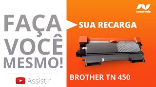 Recarga Toner Brother TN 450  DCP 7065DN HL 2130 DPC 7055  Vídeo Aula Toner Vale [upl. by Benzel]