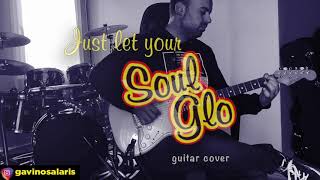 SOUL GLO Guitar Cover [upl. by Anilocin]