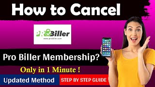 How To Cancel Pro Biller Membership in 2024  Ultimate Updated Guide [upl. by Melvina169]