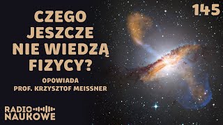 Fundamentalne pytania fizyki – czy nasz Wszechświat jest ostatnim  prof Krzysztof Meissner [upl. by Llesirg]