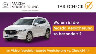 Vergleich MAZDA KFZVersicherung vs CHECK24  Lohnt sich ein Wechsel amp WARUM Vor und Nachteile [upl. by Eanej]