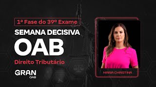 1ª fase do 39º Exame OAB  Semana Decisiva em Direito Tributário [upl. by Marcos]