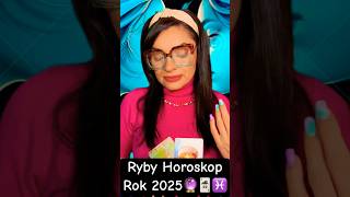 Ryby Horoskop Rok 2025🔮 yttarotyoutubeyoutubeshortsshortshoroscopeastrologysubscribevideo [upl. by Evangelina]